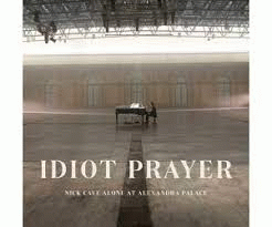 Nick Cave And The Bad Seeds : Idiot Prayer (Nick Cave Alone at Alaxandra Palace)
